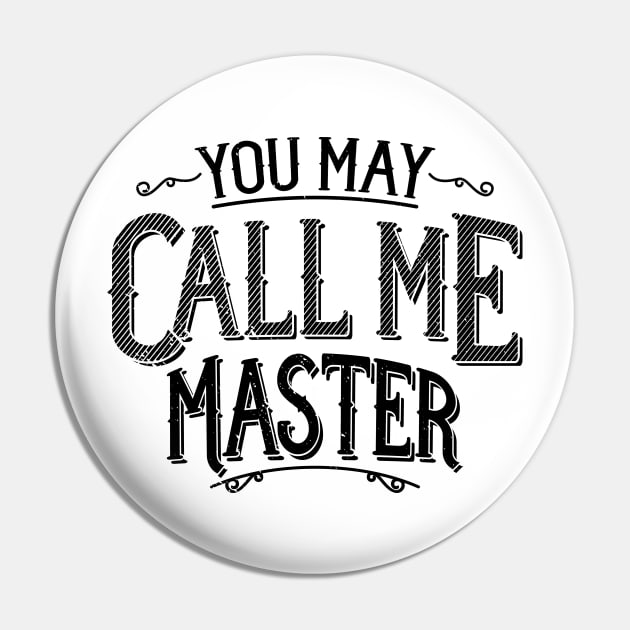 Master's Degree Graduation T-Shirt You May Call Me Master Pin by Uinta Trading