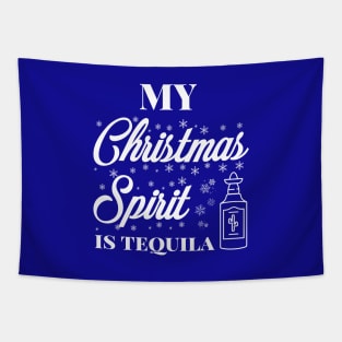 My Christmas spirit is tequila, Funny Christmas pun, Alcohol holiday humour Tapestry