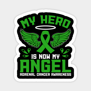 Adrenal Cancer Awareness My Hero Is Now My Angel Magnet