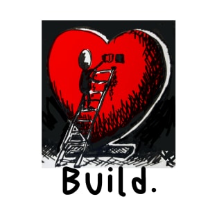 Build love not walls T-Shirt