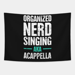 Funny Acappella Nerd Saying Tapestry