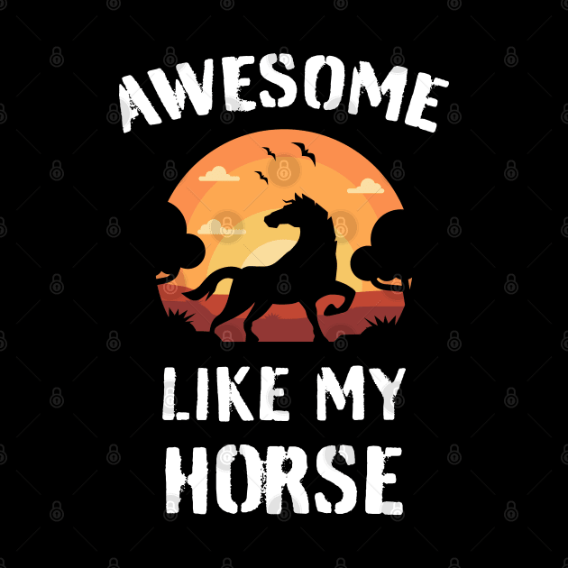 Horses Awesome Like My Horse Vintage Sunset Theme by sports_hobbies_apparel