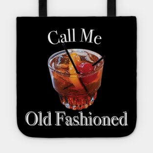 Call Me Old Fashioned Tote