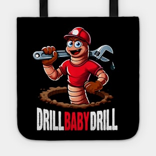 Drill baby Drill - Drilling Mascot Tote