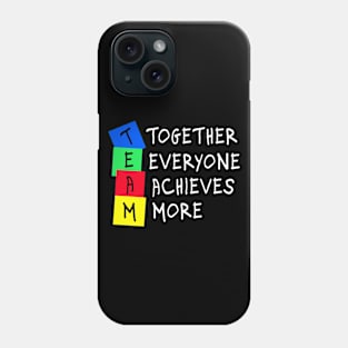 Together Everyone Achieves More Phone Case