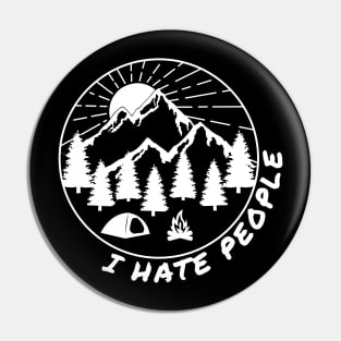 I Hate People Funny Camping Introvert Pin