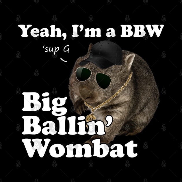 BBW - Big Ballin' Wombat by giovanniiiii