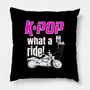 K-POP What a Ride!  Motorcycle and road ahead Pillow