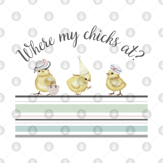 Where my chicks at? by So. BELL & Co.