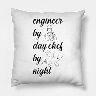 Engineer By Day Chef By Night Pillow