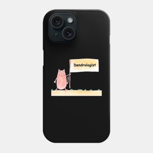 Dendrologist, profession, work, worker, professional, cat, humor, fun, job, text, inscription, humorous, watercolor, animal, character Phone Case
