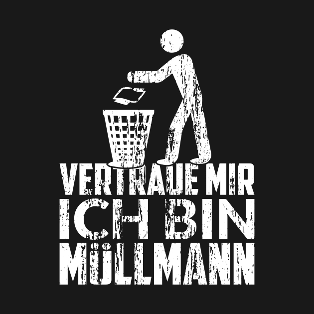 VERTRAUE MIR ICH BIN MÜLLMANN by OculusSpiritualis