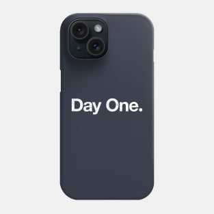 Day one. Phone Case