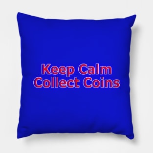 Keep Calm Collect Coins Red, White, Blue Neon Retro Pillow