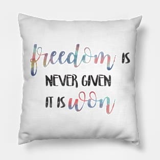 Freedom is never given - It is won - 4th of July Independence Day Pillow