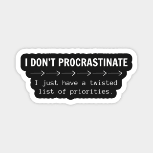 Procrastinator, not me. Magnet