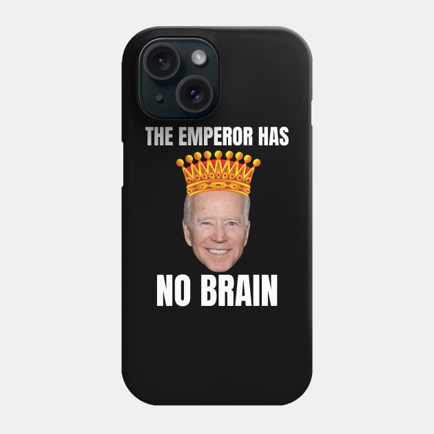 the emperor has No Brain Phone Case by RayaneDesigns