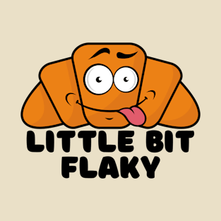 Little Bit Flaky T-Shirt