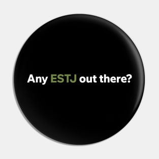 Any ESTJ out there? Pin