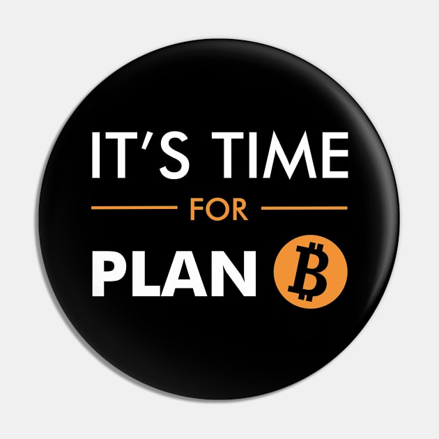 IT'S TIME FOR PLAN B - CRYPTO COIN Pin by Pannolinno