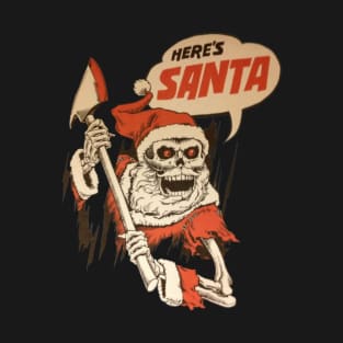 Here'sssss Santa.. T-Shirt