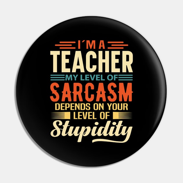 I'm A Teacher Pin by Stay Weird