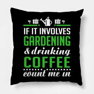 Gardening and Coffee Pillow