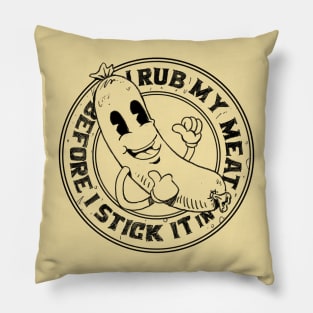 I Rub My Meat Before I Stick It In funny vintage grilling sausage design Pillow