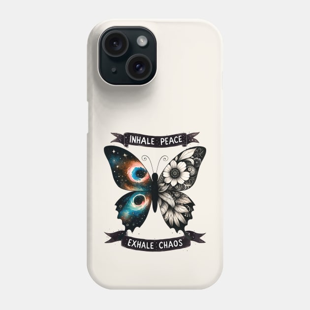 Inhale Peace Exhale Chaos Butterfly Phone Case by Nessanya