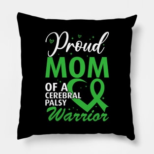 Cerebral Palsy Mom Proud Mom of a Cerebral Palsy Warrior Pillow