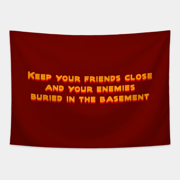 Keep your friends close Tapestry by SnarkCentral