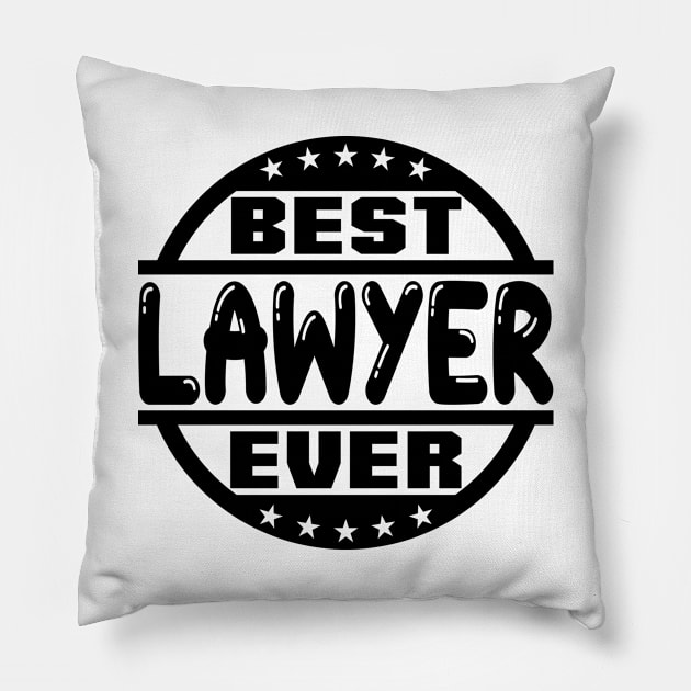 Best Lawyer Ever Pillow by colorsplash