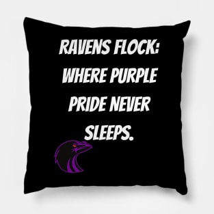 RAVENS FLOCK WHERE PURPLE PRIDE NEVER SLEEPS DESIGN Pillow