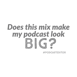 Big Podcast T-Shirt