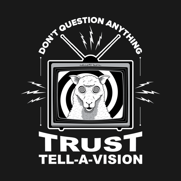 Trust Tell-a-vision by AlchemyStudio