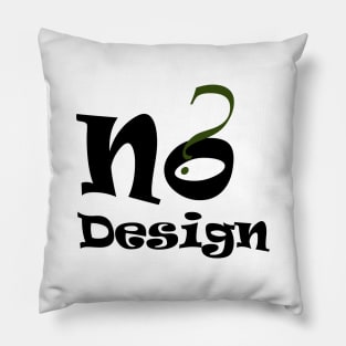 No Dsign t shirt Pillow