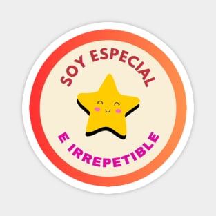 I am special and unrepeatable Magnet