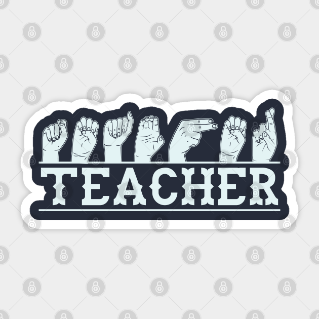 Sign Language Teacher Asl Conversation - Sign Language - Sticker | Teepublic