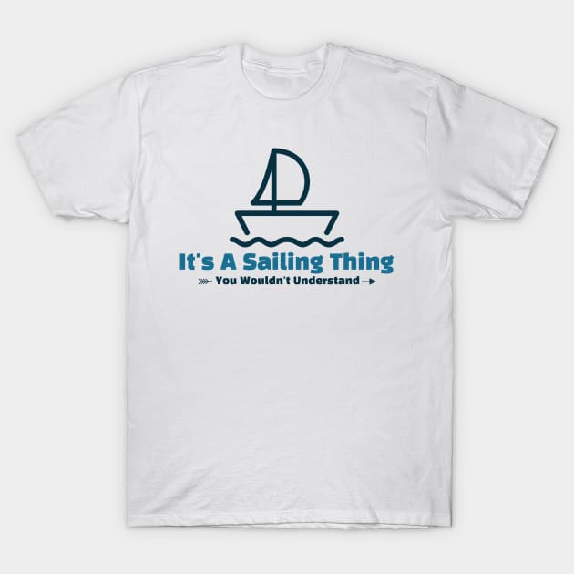 It's A Sailing Thing - Funny Design Women's T-Shirt