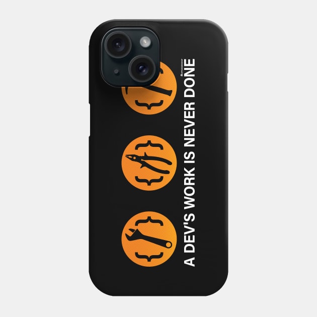 A DEV'S WORK IS NEVER DONE Phone Case by officegeekshop