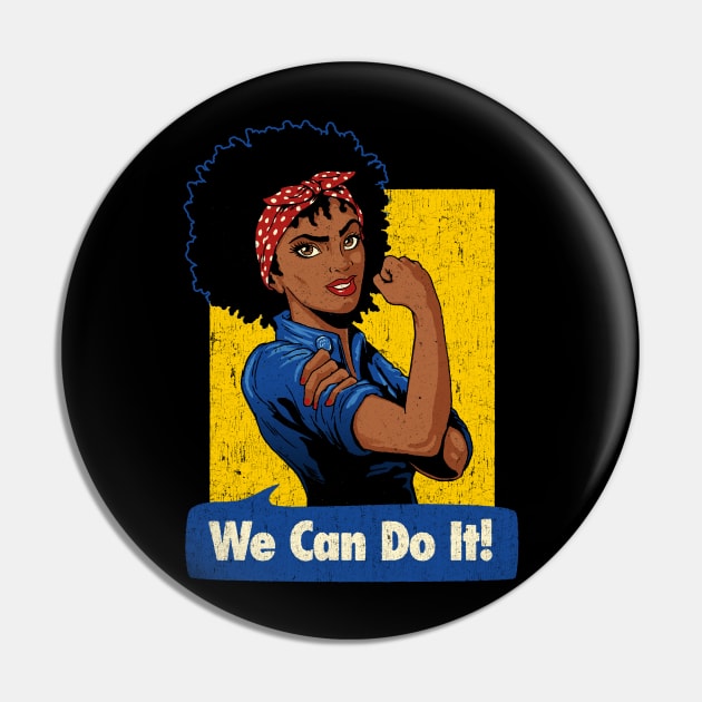 We Can Do It! Black Girl Black Queen Shirt Pin by vo_maria