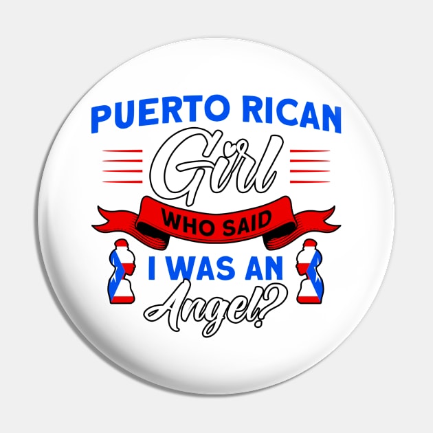 Puerto Rican Girl I Was An Angel Purto Rican Roots Pin by Toeffishirts