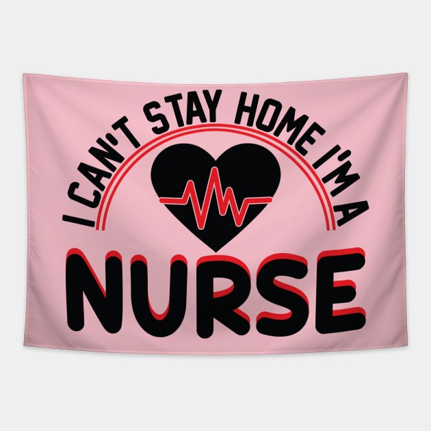 I cant Stay Home I Am a Nurse Nurse Life Nurse T shirt Classic Basic T shirt for Proud Nurses I am not Just a Princess I am also a Nurse  Graphic Printed T shirt Cotton Cool All Day T shirt Tapestry by Sparkling Art