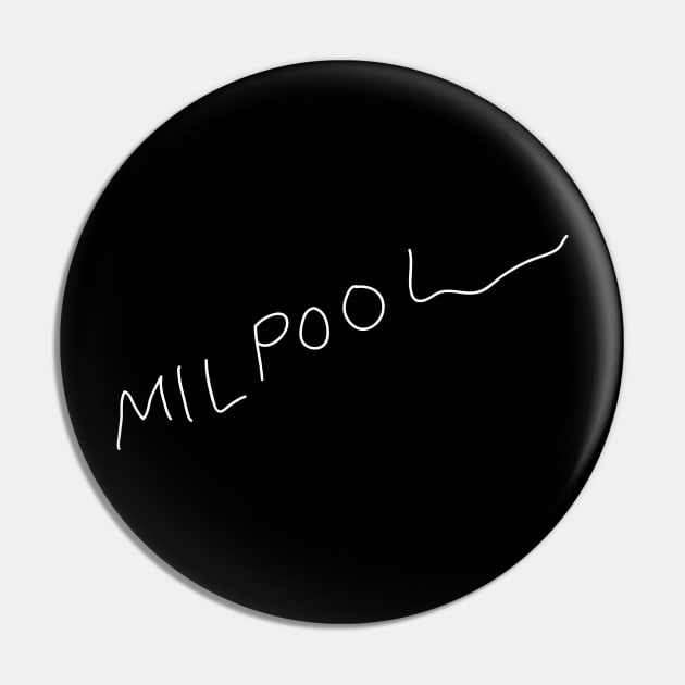 Milpool - Leg Cast Signature (White Print) Pin by MonkeyButlerDesigns