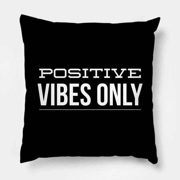 Positive Vibes Only - Motivational Words Pillow by Textee Store