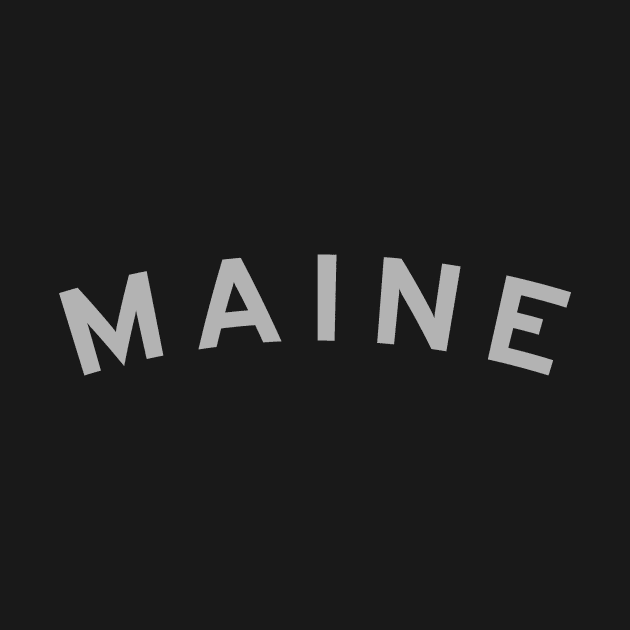 Maine Typography by calebfaires