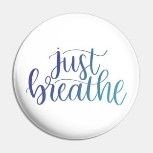 Just Breathe - Script Lettering Pin