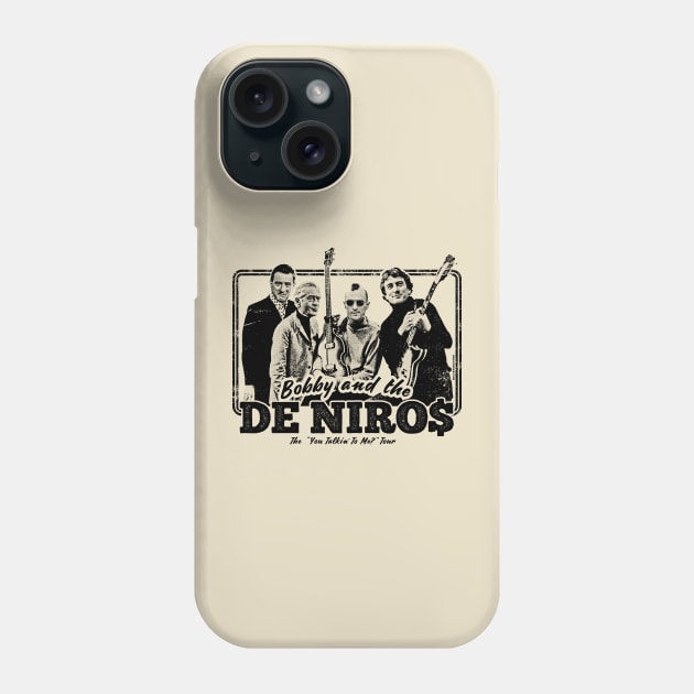 Robert De Niro Band Shirt (Bobby and the De Niros) Phone Case by UselessRob