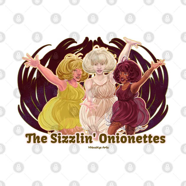 The Sizzlin' Onionettes by WhimsiKya Arts