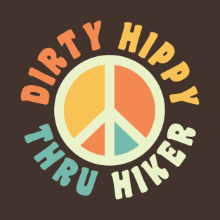 Dirty Hippy Thru Hiker Thru Hiking PCT Appalachian Trail T-Shirt